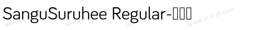 SanguSuruhee Regular字体转换